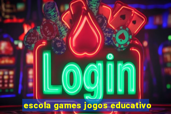 escola games jogos educativo